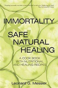 Immortality & Safe Natural Healing