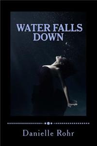 Water Falls Down