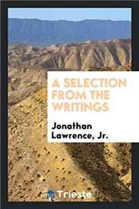 A SELECTION FROM THE WRITINGS