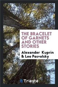 The Bracelet of Garnets: And Other Stories