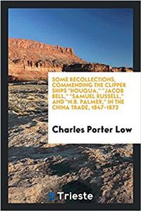 SOME RECOLLECTIONS, COMMENDING THE CLIPP