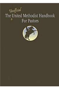 The Unofficial United Methodist Handbook for Pastors