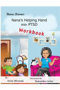 Nana's Helping Hand With PTSD Workbook: Family Healing PTSD, Abuse, Stress Series