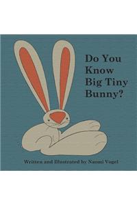 Do You Know Big Tiny Bunny?
