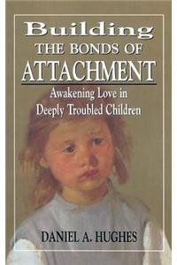 Building the Bonds of Attachment