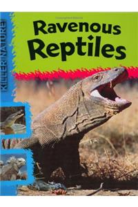 Killer Nature: Ravenous Reptiles
