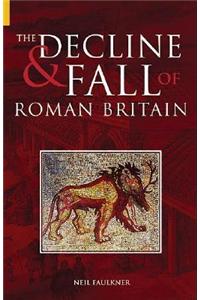 The Decline and Fall of Roman Britain