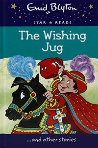 The Wishing Jug (Enid Blyton Star Reads)