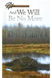 And We Will Be No More