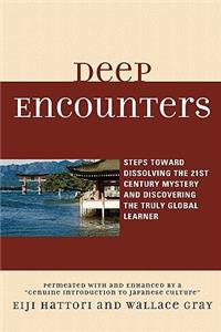 Deep Encounters