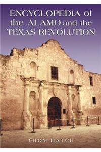 Encyclopedia of the Alamo and the Texas Revolution