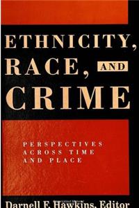 Ethnicity, Race, and Crime