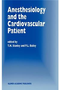Anesthesiology and the Cardiovascular Patient