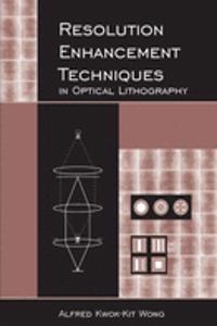 Resolution Enhancement Techniques in Optical Lithography v. TT47