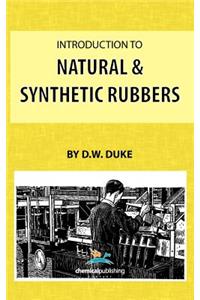 Introduction to Natural and Synthetic Rubbers