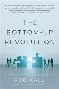 The Bottom-up Revolution