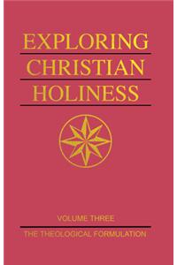 Exploring Christian Holiness, Volume 1
