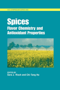 Spices: Flavor Chemistry and Antioxidant Properties