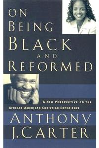 On Being Black and Reformed