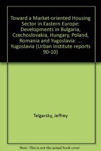 Toward a Market-oriented Housing Sector in Eastern Europe