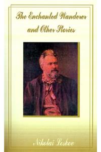Enchanted Wanderer and Other Stories