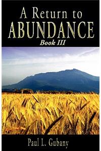 A Return to Abundance, Book III