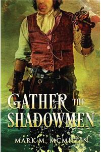 Gather the Shadowmen