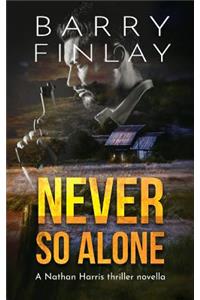 Never So Alone: A Marcie Kane Thriller Collection Prequel