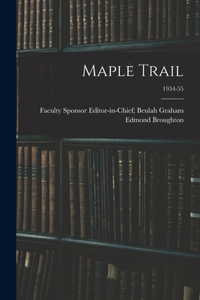 Maple Trail; 1954-55