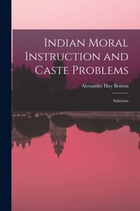 Indian Moral Instruction and Caste Problems