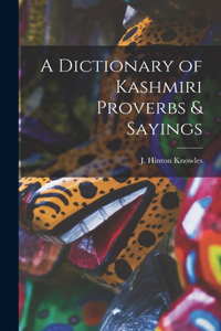 Dictionary of Kashmiri Proverbs & Sayings
