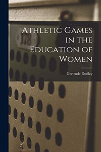 Athletic Games in the Education of Women
