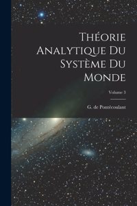 Théorie analytique du système du monde; Volume 3