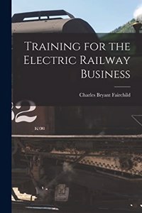 Training for the Electric Railway Business