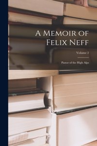 Memoir of Felix Neff