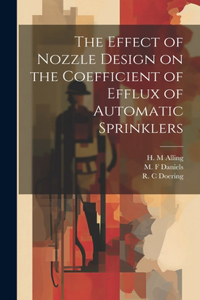 Effect of Nozzle Design on the Coefficient of Efflux of Automatic Sprinklers