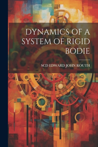 Dynamics of a System of Rigid Bodie