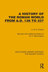 History of the Roman World from A.D. 138 to 337