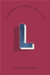 A Monogram Journal for Letter L Lined Notebook