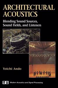 Architectural Acoustics: Blending Sound Sources, Sound Fields, And Listeners
