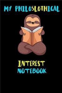 My Philoslothical Interest Notebook