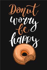Donut Worry Be Happy