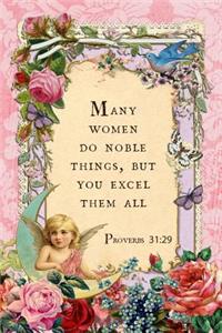 Many Women Do Noble Things, But You Excel Them All