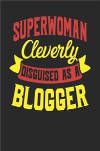 Superwoman Cleverly Disguised As A Blogger