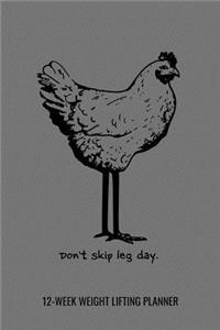 Don't Skip Leg Day 12-Week Weight Lifting Planner