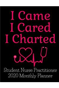 I Came I Cared I Charted Student Nurse Practitioner 2020 Monthly Planner