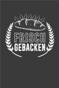 Frisch gebacken