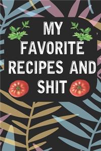 My Favorite Recipes and shit