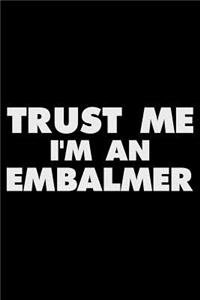 Trust Me I'm an Embalmer