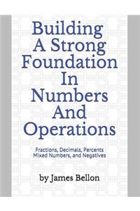 Building a Strong Foundation in Numbers and Operations: Fractions, Decimals, Percents, Mixed Numbers, and Negatives